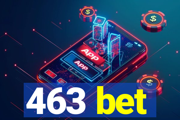 463 bet